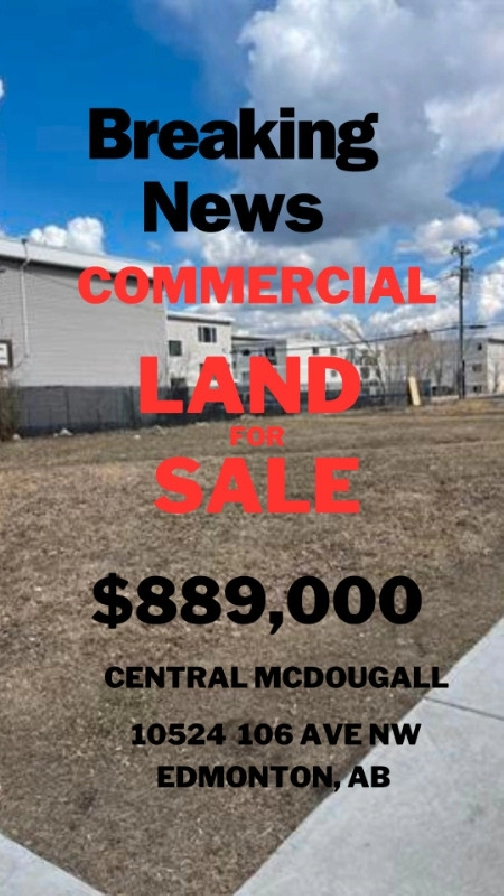 COMMERCIAL LAND FOR SALE- Central McDougall in Edmonton,AB - Land for Sale