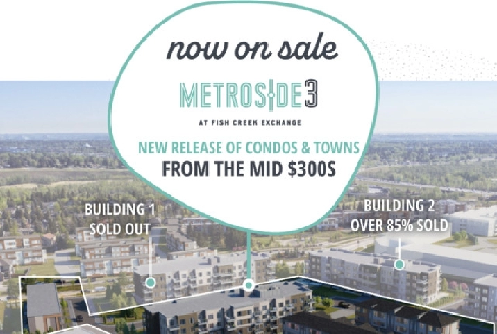 METROSIDE | Fish Creek Exchange | Condos/Townhomes | 2024-2025 in Calgary,AB - Houses for Sale