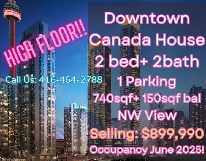 Canada House HIGH FLOOR 2b2b $899,990 in City of Toronto,ON - Houses for Sale