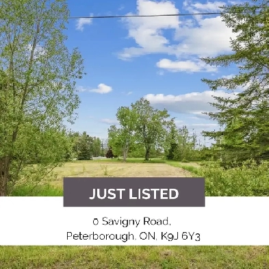 JUST LISTED - 0 SAVIGNY ROAD, OTONABEE-SOUTH MONAGHAN, ON,K9J6Y3 Image# 1