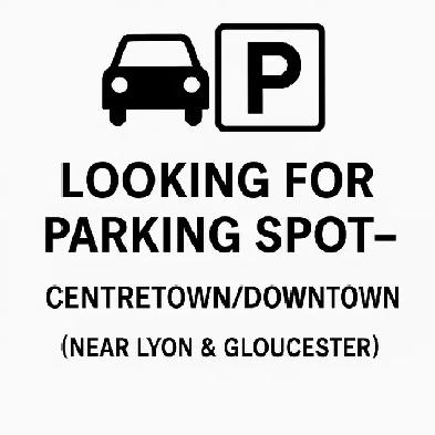 Looking for Parking Spot – Centretown/Downtown (Near Lyon & Glou Image# 1