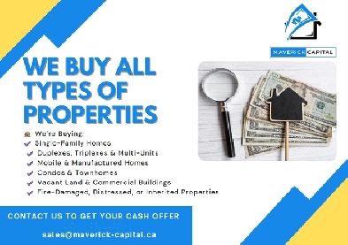 We buy all types of properties!!