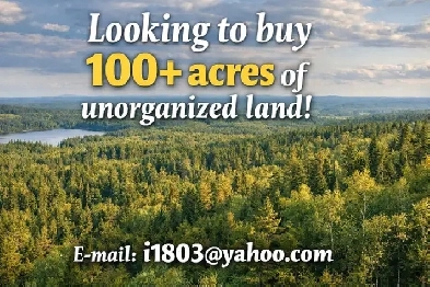 WANTED ! Looking for unorganized land surrounded by crown land