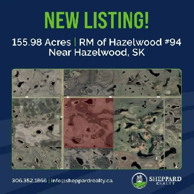 155.98 Acres | RM of Hazelwood #94 | Near Hazelwood, SK