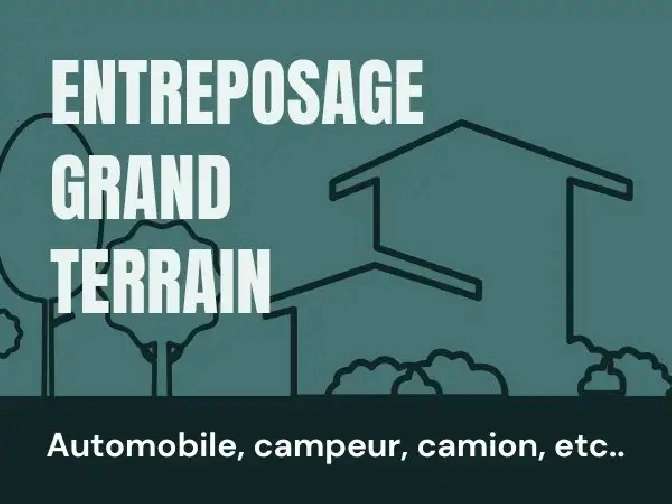 Entreposage GRAND Terrain – Automobile, campeur, camion,etc
